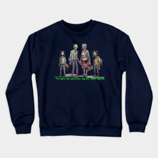 Zombie family values Crewneck Sweatshirt